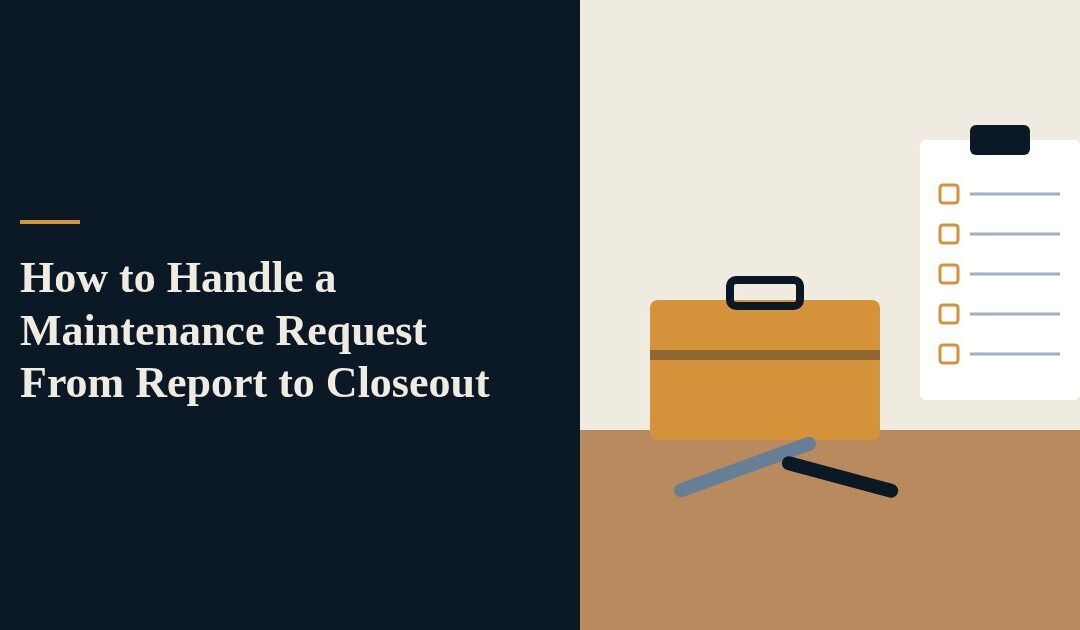 How to Handle a Maintenance Request From Report to Closeout